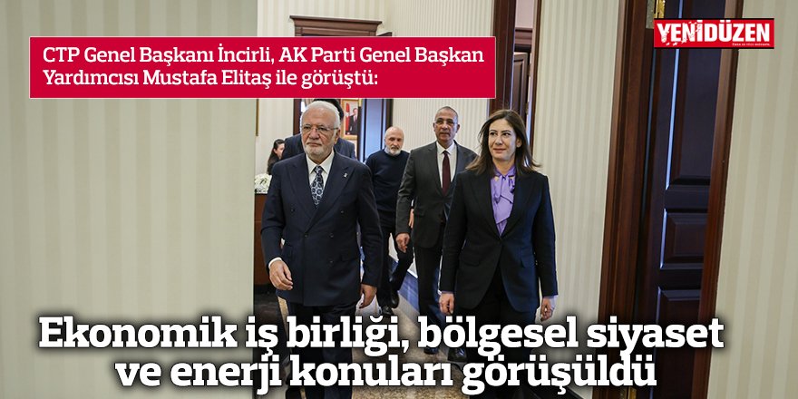 Ekonomik iş birliği, bölgesel siyaset  ve enerji konuları görüşüldü