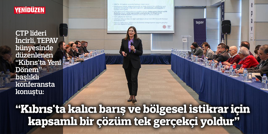 CTP lideri İncirli: “Kıbrıs’ta, yeni bir siyasi anlayışla yeni bir dönem başladı”