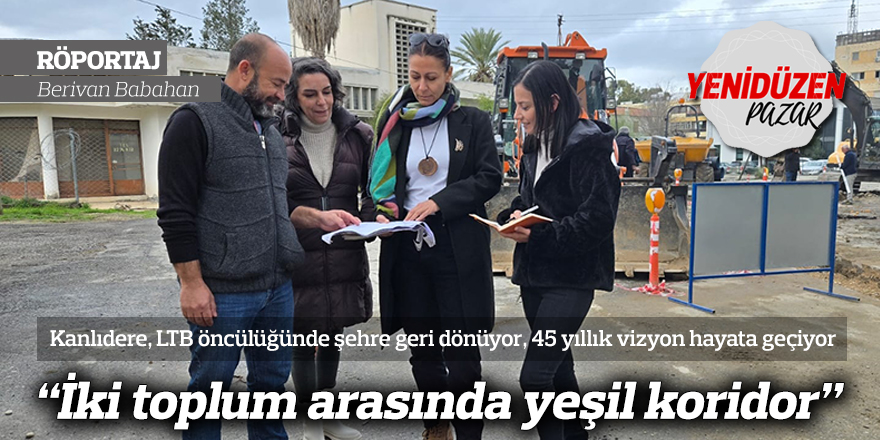 “İki toplum arasında yeşil koridor”