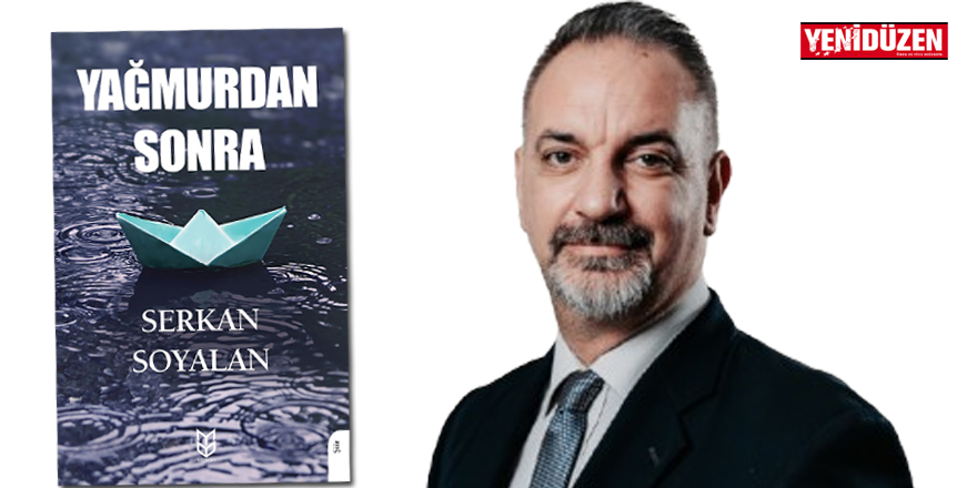 Serkan Soyalan’ın “Yağmurdan Sonra” şiir kitabı yayımlandı