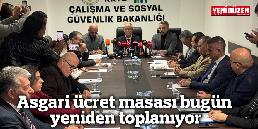 Asgari ücret masası bugün yeniden toplanıyor
