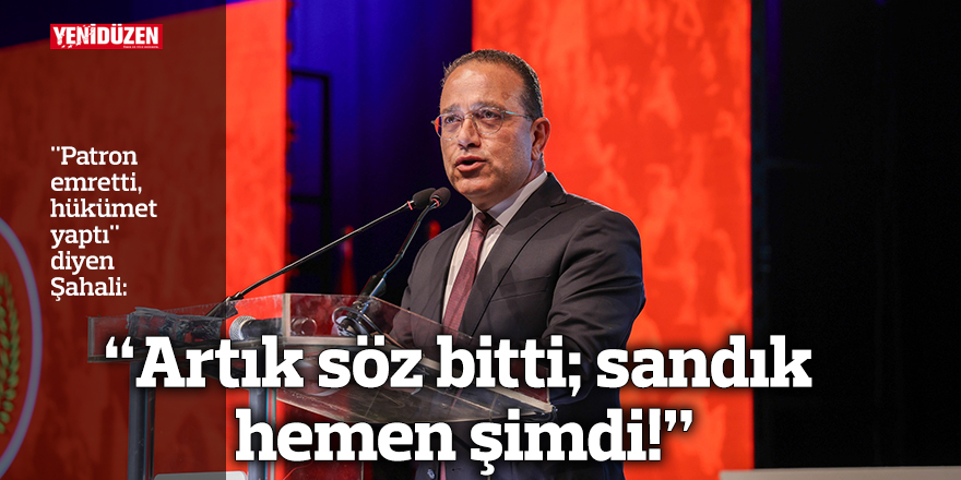 "Artık söz bitti; sandık hemen şimdi!"