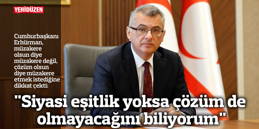 "Siyasi eşitlik yoksa çözüm de olmayacağını biliyorum"