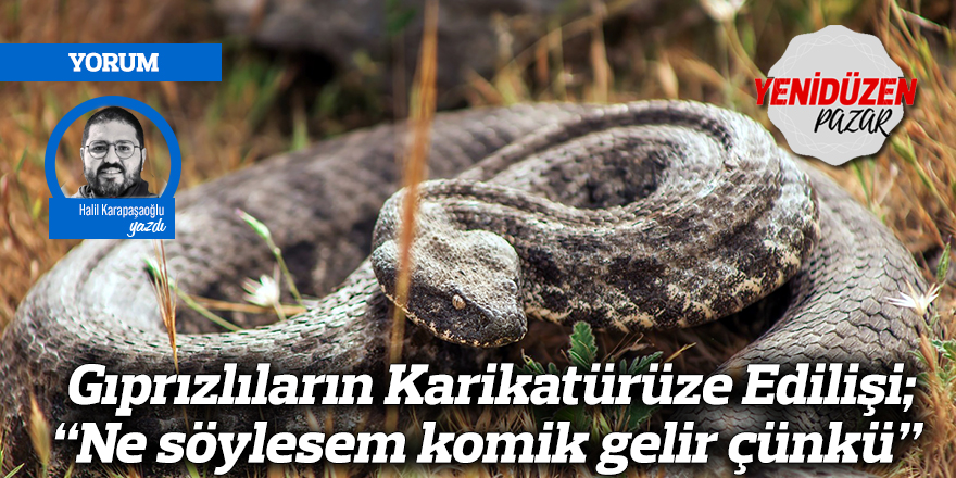 Gıprızlıların Karikatürüze Edilişi; “Ne söylesem komik gelir çünkü”