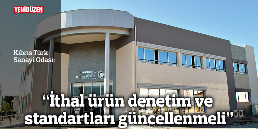 KTSO: “İthal ürün denetim ve standartları güncellenmeli”
