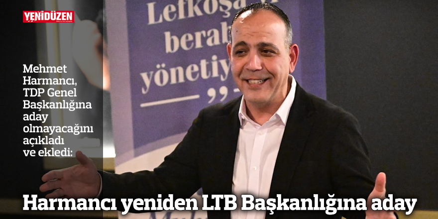 Harmancı yeniden LTB Başkanlığına aday