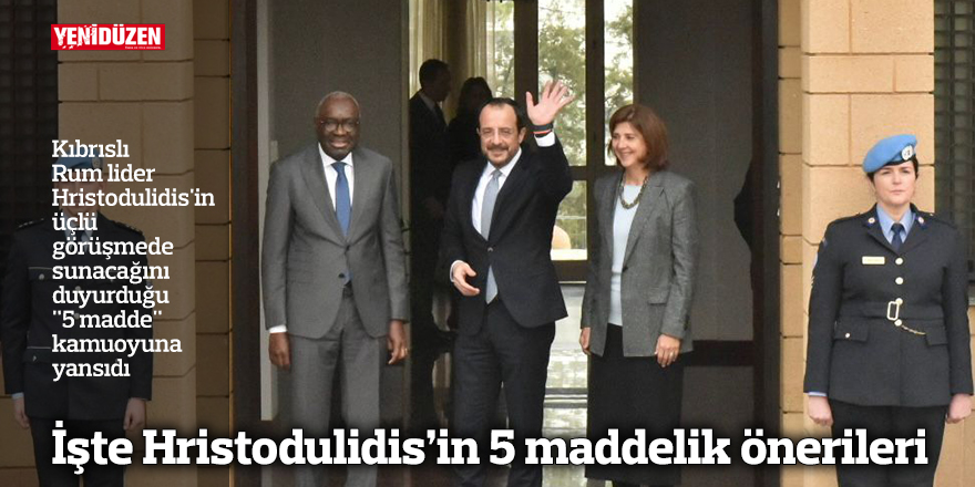 İşte Hristodulidis’in 5 maddelik önerileri