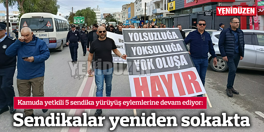 Sendikalar yeniden sokakta