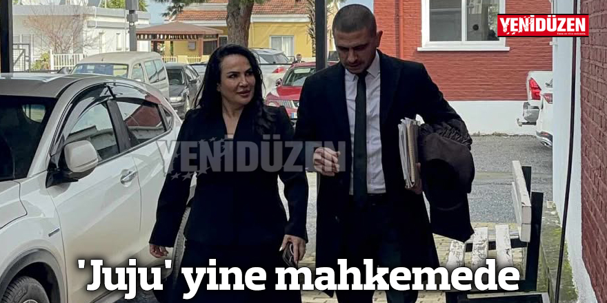 'Juju' yine mahkemede
