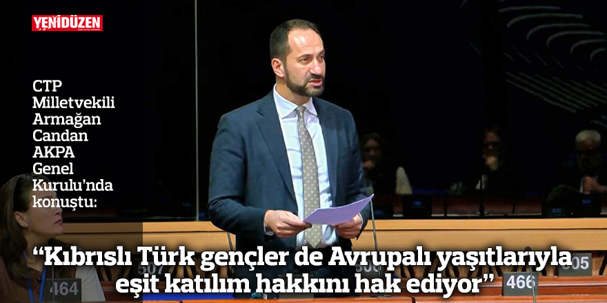 “Kıbrıslı Türk gençler de Avrupalı yaşıtlarıyla eşit katılım hakkını hak ediyor”