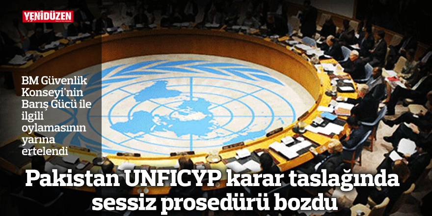 Pakistan UNFICYP karar taslağında sessiz prosedürü bozdu
