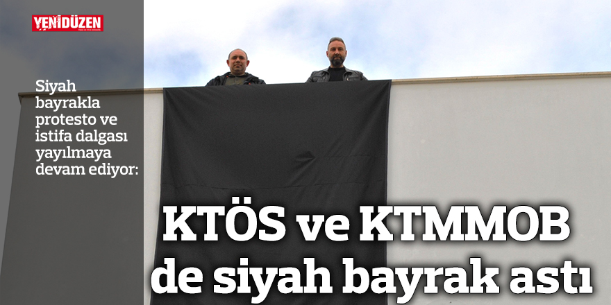 KTÖS ve KTMMOB de siyah bayrak astı: "Toplumun önünü açın!"