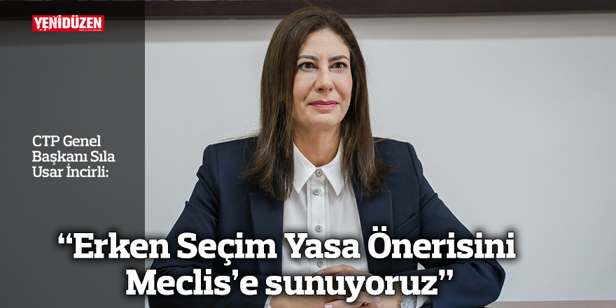 İncirli: Erken Seçim Yasa Önerisini Meclis’e sunuyoruz