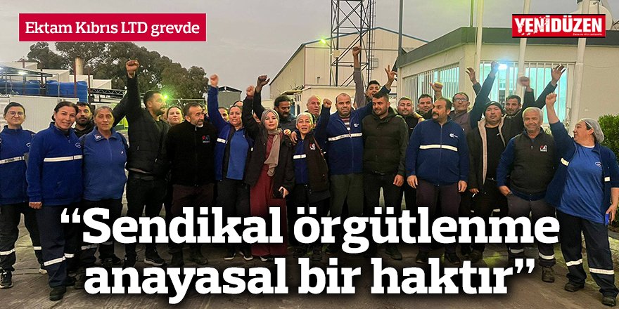 “Sendikal örgütlenme anayasal bir haktır”