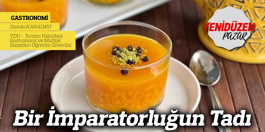 Bir İmparatorluğun Tadı