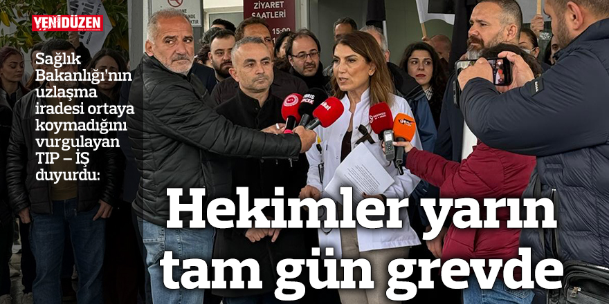 Hekimler yarın tam gün grevde