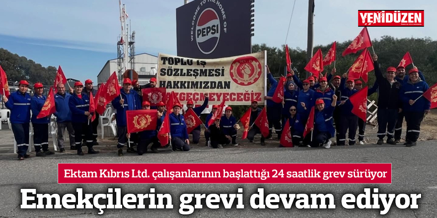 Emekçilerin grevi devam ediyor