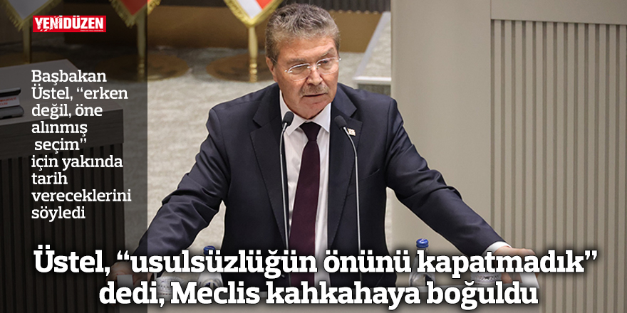 Üstel, “usulsüzlüğün önünü kapatmadık” dedi, Meclis kahkahaya boğuldu