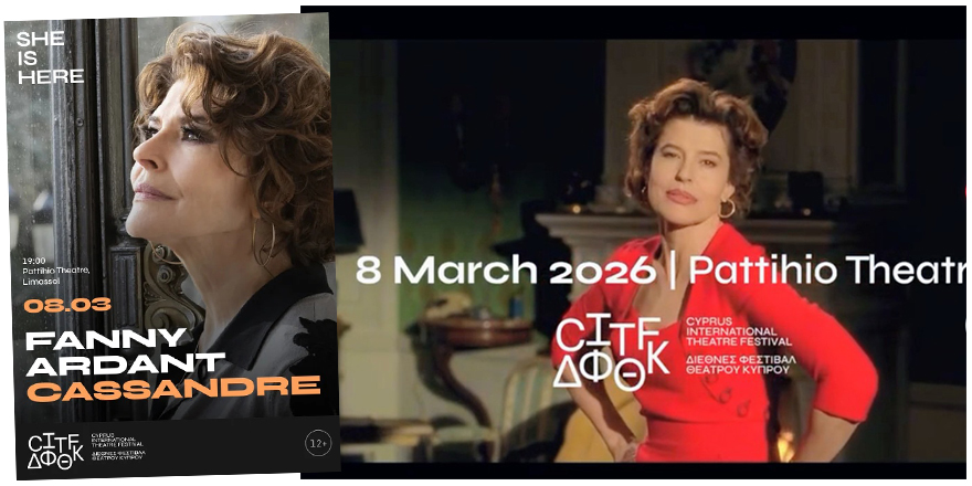 Efsanevi Fransız aktris Fanny Ardant, "Cassandre" ile Kıbrıs Tiyatro Festivali’nde sahne alacak