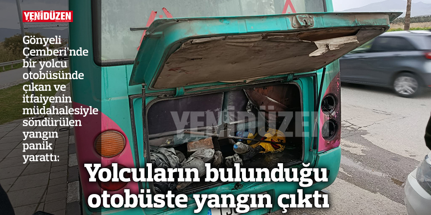 Yolcuların bulunduğu otobüste yangın çıktı