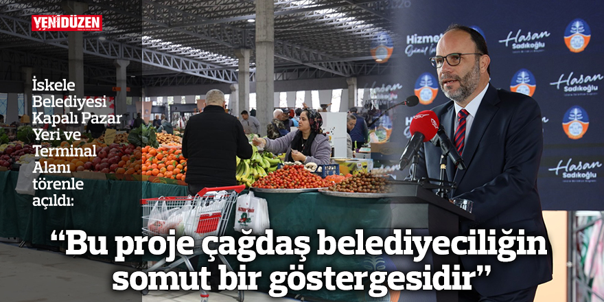 “Bu proje çağdaş belediyeciliğin somut bir göstergesidir”