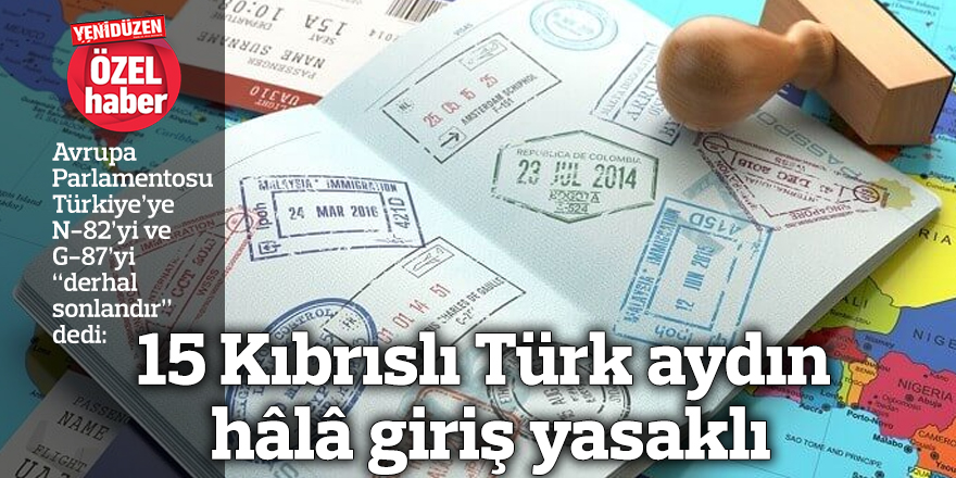 15 Kıbrıslı Türk aydın hâlâ giriş yasaklı