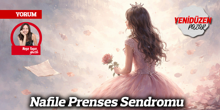 Nafile Prenses Sendromu