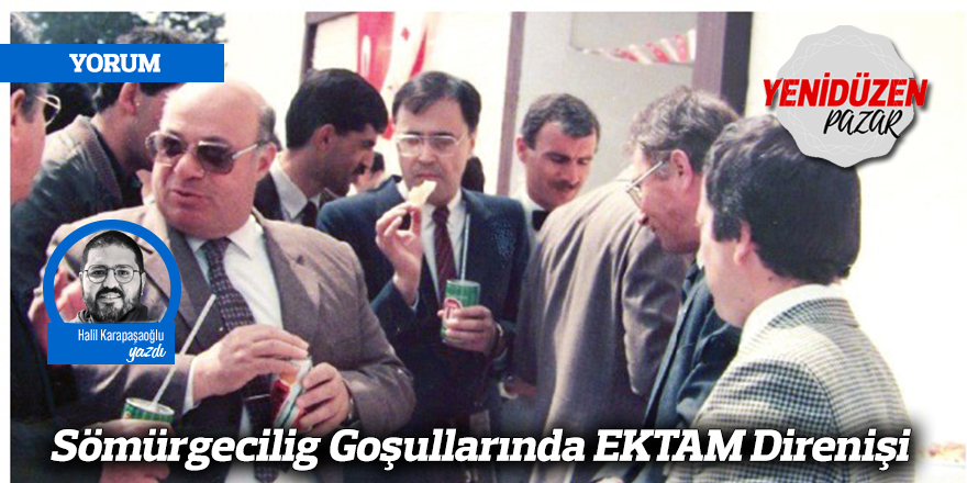 Sömürgecilig Goşullarında EKTAM Direnişi