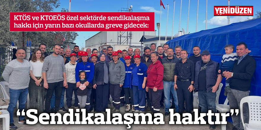 “Sendikalaşma haktır”