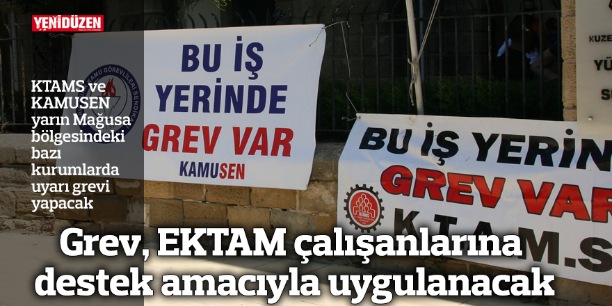 KTAMS ve KAMUSEN yarın Mağusa bölgesindeki bazı kurumlarda uyarı grevi yapacak