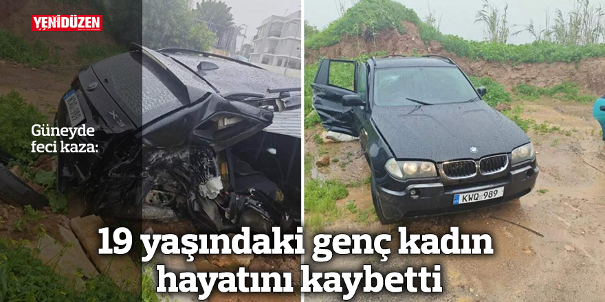 Güneyde feci kaza: 19 yaşındaki genç kadın hayatını kaybetti