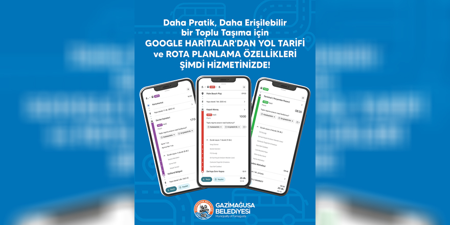 "Esnek Toplu Taşıma Sistemi" artık Google Haritalar’da