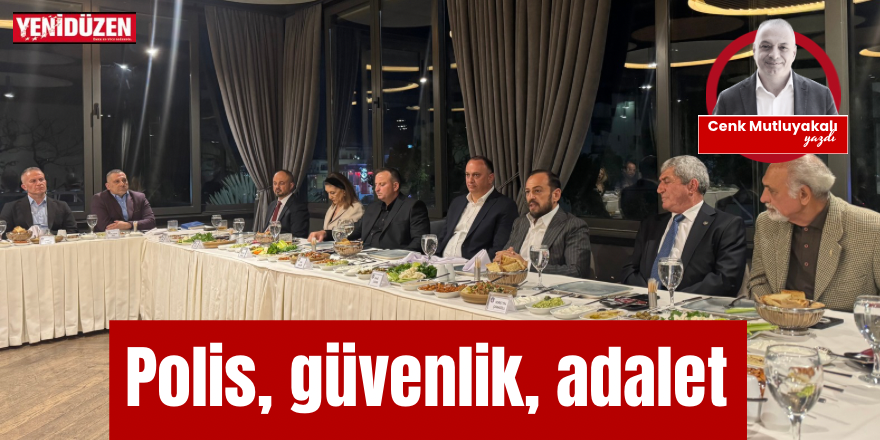 Polis, güvenlik, adalet