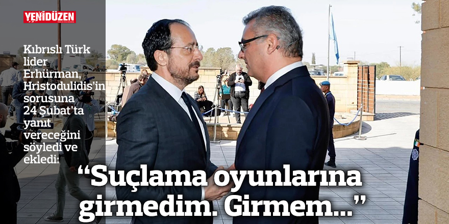 “Suçlama oyunlarına girmedim. Girmem...”