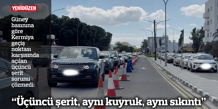 “Üçüncü şerit, aynı kuyruk, aynı sıkıntı”