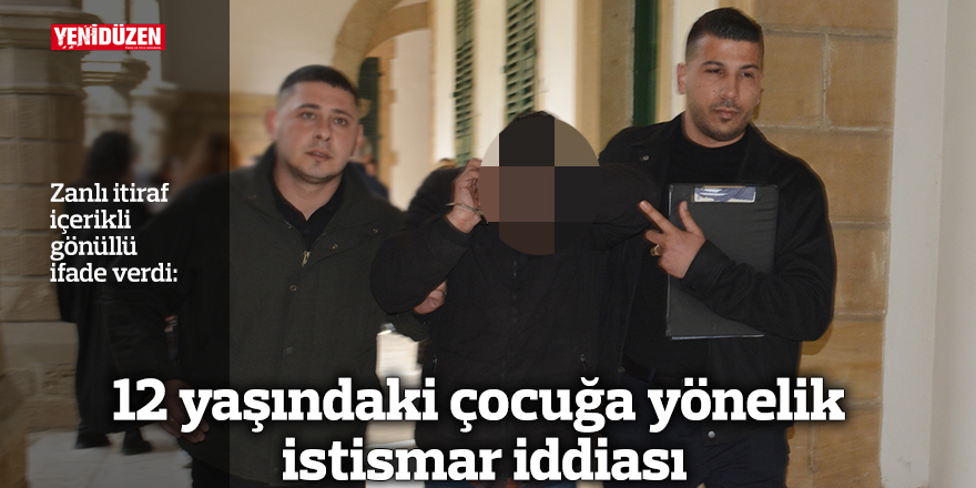 12 yaşındaki çocuğa yönelik istismar iddiası