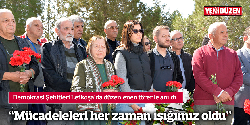 “Mücadeleleri her zaman ışığımız oldu”