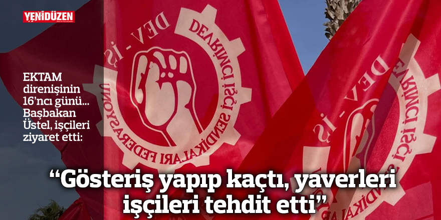 "Gösteriş yapıp kaçtı, yaverleri işçileri tehdit etti"