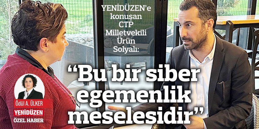“Bu bir siber egemenlik meselesidir”