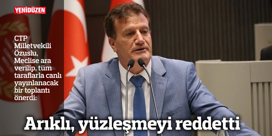 Arıklı, yüzleşmeyi reddetti