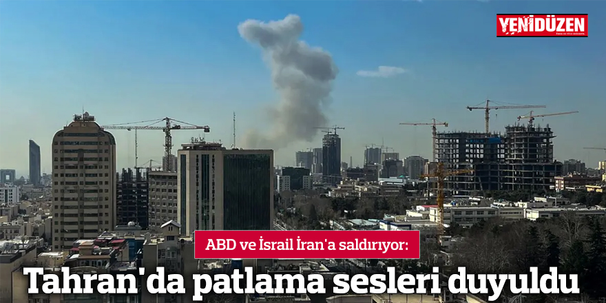 ABD ve İsrail İran'a saldırıyor