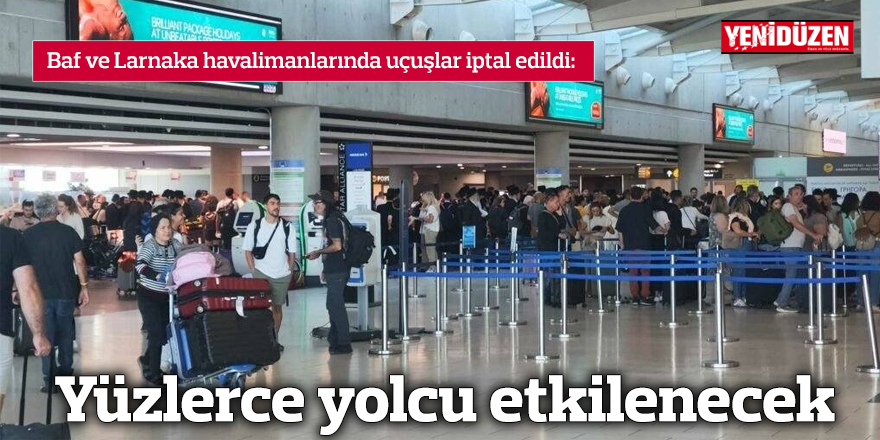 Yüzlerce yolcu etkilenecek
