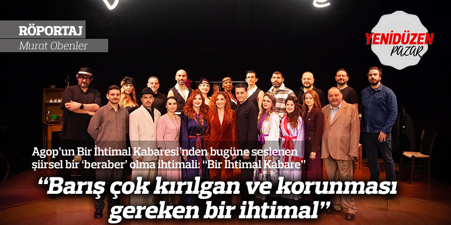 “Barış çok kırılgan ve korunması gereken bir ihtimal”