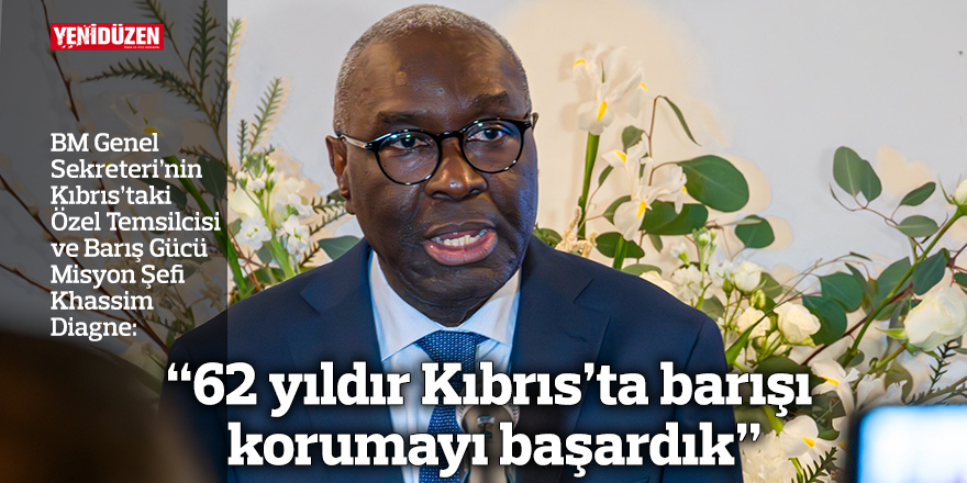 “62 yıldır Kıbrıs’ta barışı korumayı başardık”