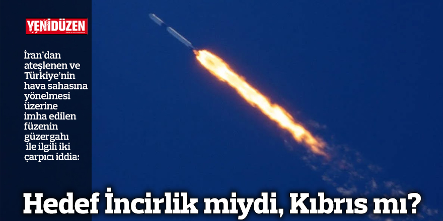 Hedef İncirlik miydi, Kıbrıs mı?