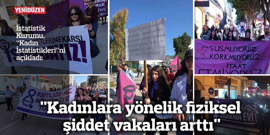 "Kadınlara yönelik fiziksel şiddet vakaları arttı"