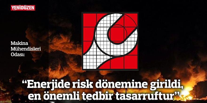 “Enerjide risk dönemine girildi, en önemli tedbir tasarruftur”