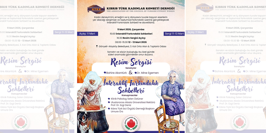 Gönyeli’de resim sergisi ve İnteraktif Farkındalık Sohbetleri düzenlenecek