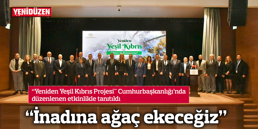 “İnadına ağaç ekeceğiz”