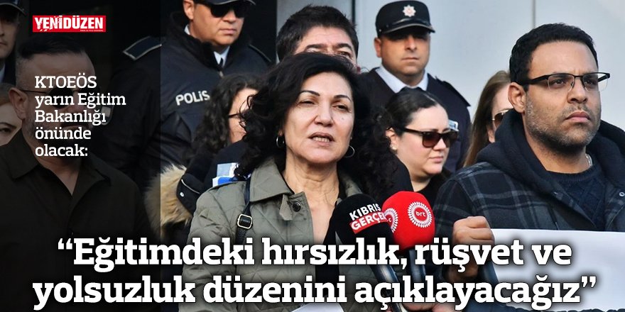 “Eğitimdeki hırsızlık, rüşvet ve yolsuzluk düzenini açıklayacağız”